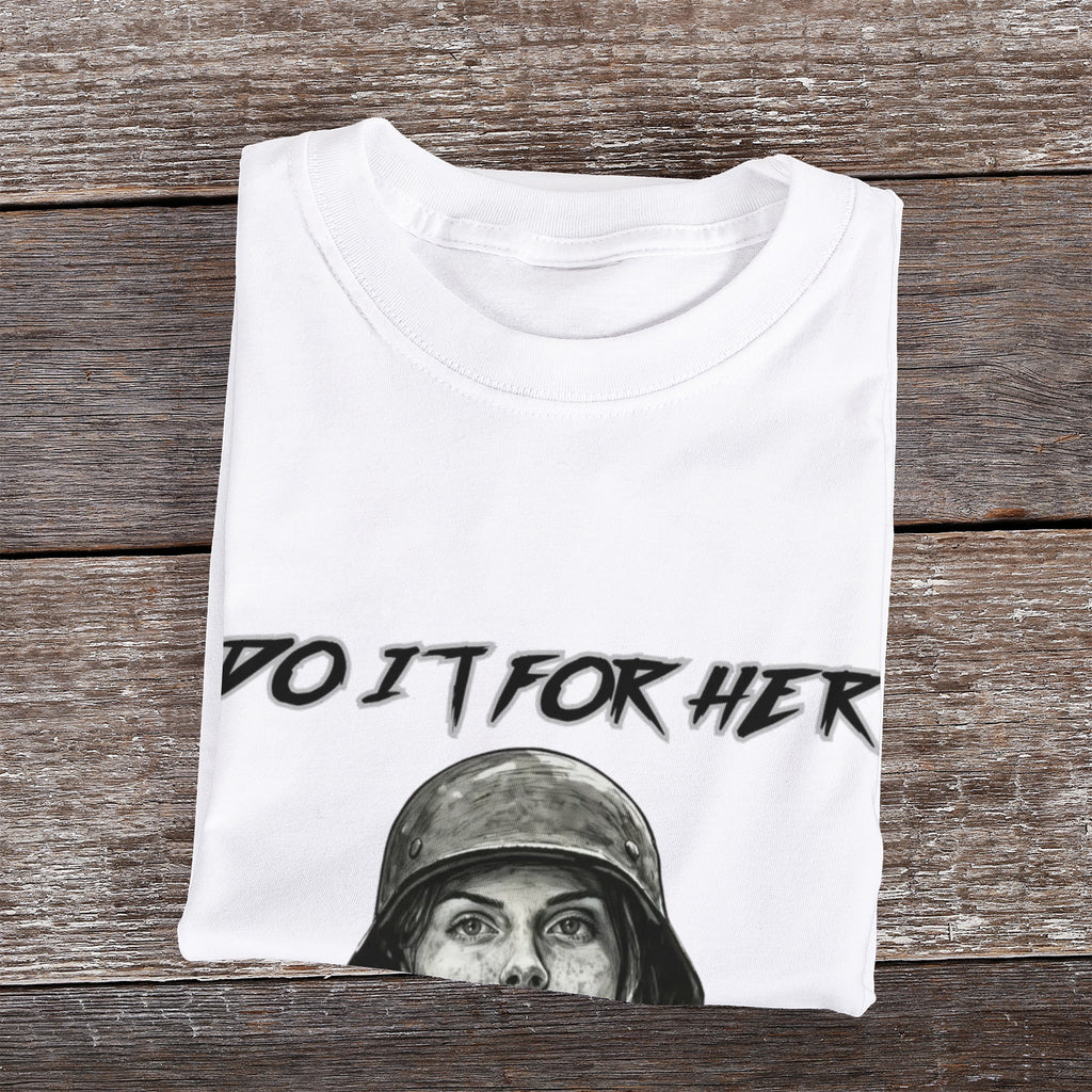 Do It For Her T-Shirt
