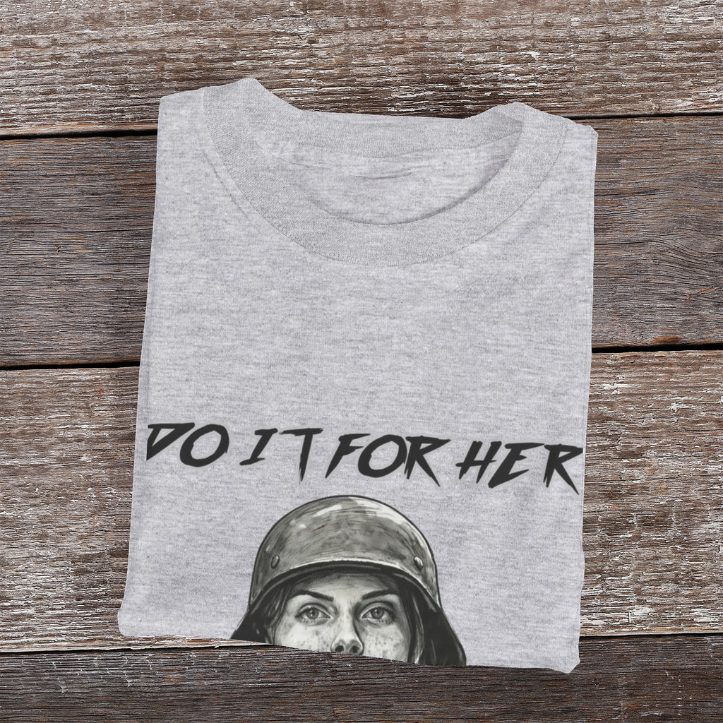 Do It For Her T-Shirt